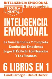 Inteligencia Emocional - La Guía Definitiva Y Completa