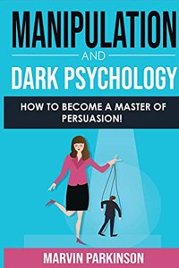 Manipulation and Dark Psychology