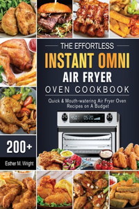 The Effortless Instant Omni Air Fryer Oven Cookbook