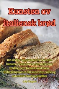Kunsten av italiensk brød
