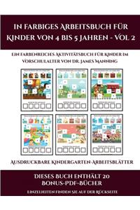 Ausdruckbare Kindergarten-Arbeitsblätter (Ein farbiges Arbeitsbuch für Kinder von 4 bis 5 Jahren - Vol 2)