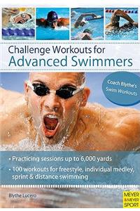 Challenge Workouts for Advanced Swimmers