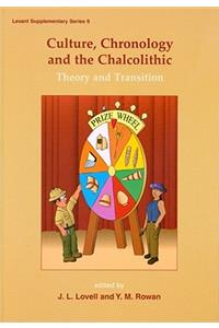 Culture, Chronology and the Chalcolithic