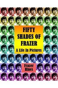 Fifty Shades of Frazer