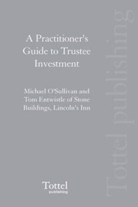 A Practitioner's Guide to Trustee Investment