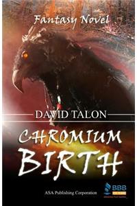 Chromium Birth