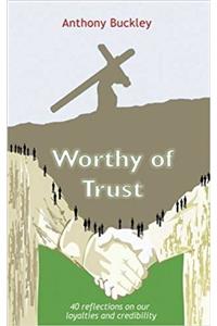 Worthy of Trust