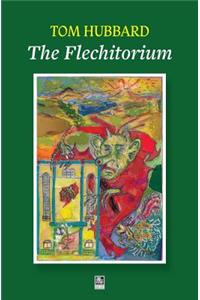 Flechitorium: Ballads, Gaitherins, a Legend and a Tale from the fowk's Republic of Fife