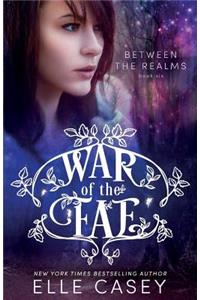 War of the Fae (Book 6, Between the Realms)