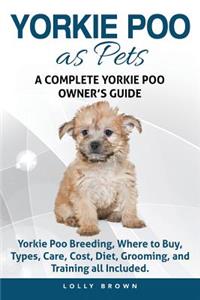 Yorkie Poo as Pets