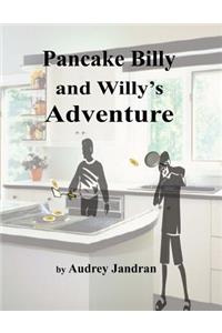 Pancake Billy and Willy's Adventure