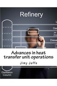 Advances in heat transfer unit operations