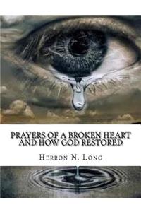 Prayers of a Broken Heart and How God Restored