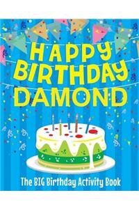 Happy Birthday Damond - The Big Birthday Activity Book