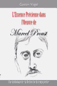 L'essence Précieuse dans l'Oeuvre de Marcel Proust