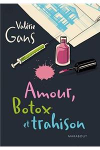 Amour, Botox Et Trahison