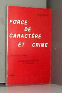 Force de Caractere Et Crime