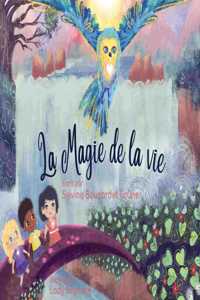 La Magie de la Vie