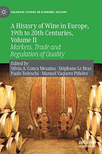 History of Wine in Europe, 19th to 20th Centuries, Volume II