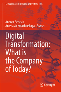Digital Transformation: What Is the Company of Today?