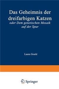 Das Geheimnis der dreifarbigen Katzen