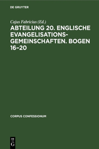 Abteilung 20. Englische Evangelisationsgemeinschaften. Bogen 16-20