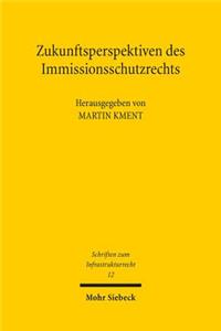 Zukunftsperspektiven Des Immissionsschutzrechts