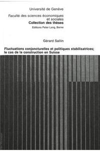 Fluctuations conjoncturelles et politiques stabilisatrices; Le cas de la construction en Suisse