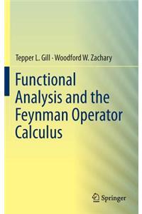 Functional Analysis and the Feynman Operator Calculus