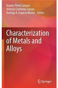 Characterization of Metals and Alloys