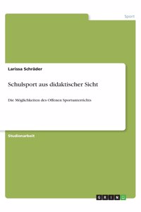 Schulsport aus didaktischer Sicht