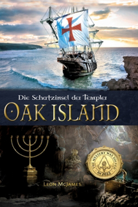 Oak Island - Die Schatzinsel der Templer