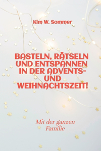 Basteln, rätseln und entspannen in der Advents- und Weihnachtszeit!