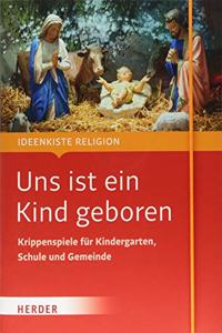 Uns Ist Ein Kind Geboren