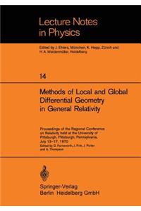 Methods of Local and Global Differential Geometry in General Relativity: Proceedings of the Regional Conference on Relativity Held at the University of Pittsburgh, Pittsburgh, Pennsylvania, July 13-17, 1970