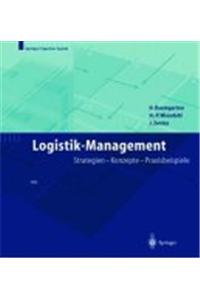 Logistik-Management: Strategien - Konzepte - Praxisbeispiele