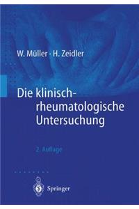 Die Klinisch-Rheumatologische Untersuchung