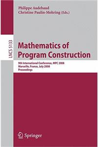 Mathematics of Program Construction