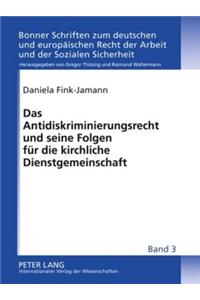 Das Antidiskriminierungsrecht Und Seine Folgen Fuer Die Kirchliche Dienstgemeinschaft