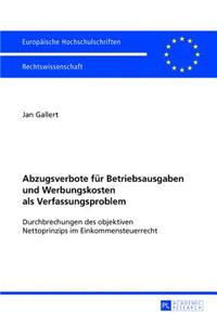 Abzugsverbote Fuer Betriebsausgaben Und Werbungskosten ALS Verfassungsproblem