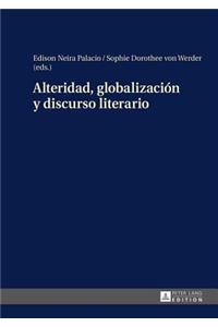 Alteridad, Globalizaciaon y Discurso Literario