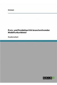 Preis- Und Produktpolitik Branchenfremder Mobilfunkanbieter