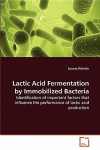 Lactic Acid Fermentation by Immobilized Bacteria