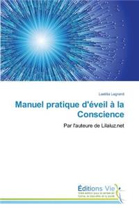 Manuel Pratique d'Éveil À La Conscience