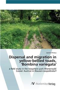 Dispersal and migration in yellow-bellied toads, 'Bombina variegata'
