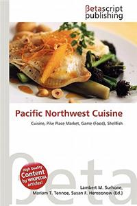 Pacific Northwest Cuisine