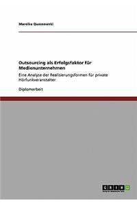Outsourcing als Erfolgsfaktor für Medienunternehmen