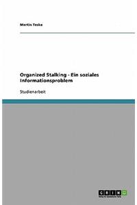 Organized Stalking - Ein soziales Informationsproblem
