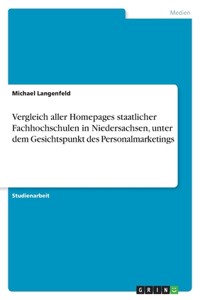 Vergleich aller Homepages staatlicher Fachhochschulen in Niedersachsen, unter dem Gesichtspunkt des Personalmarketings