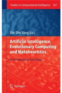 Artificial Intelligence, Evolutionary Computing and Metaheuristics